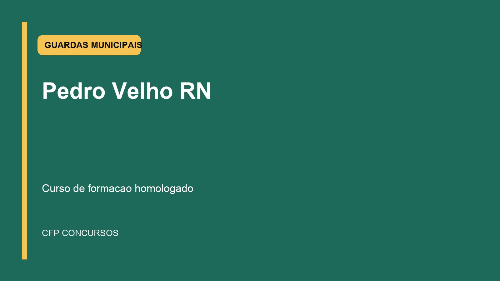 Guarda Municipal de Pedro Velho RN: homologação do curso de formação empurra concurso para a fase final