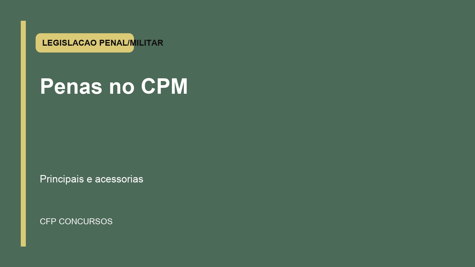Penas principais e acessórias no Código Penal Militar: resumo que organiza a cabeça do candidato