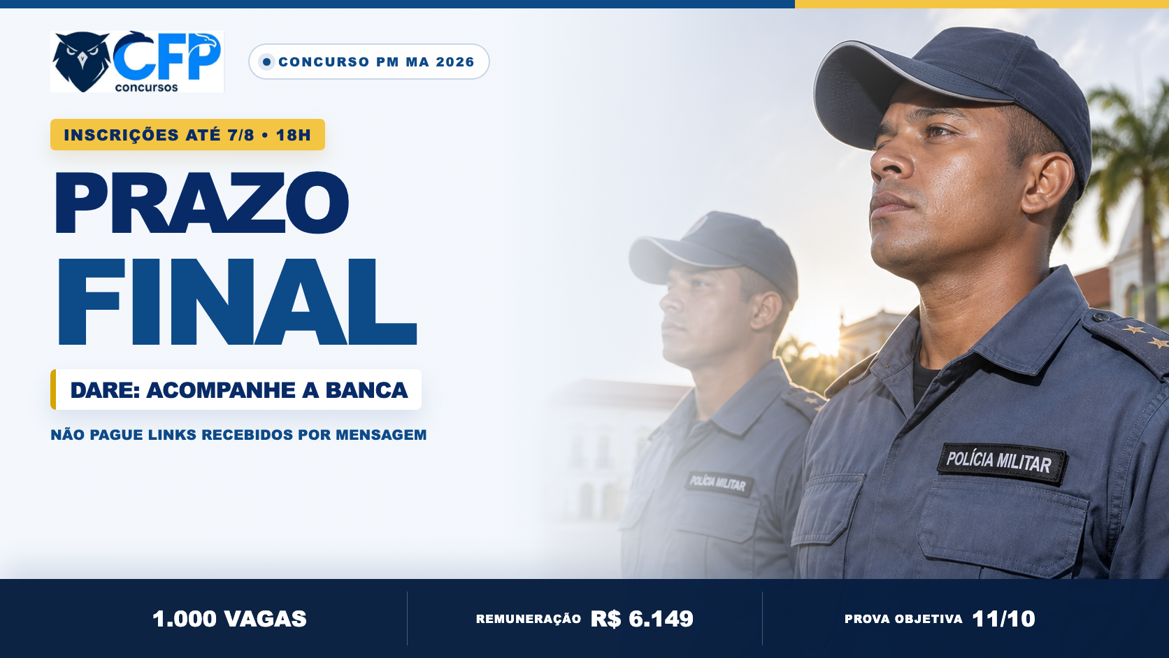Concurso PM MA: inscrições terminam nesta sexta; Cebraspe alerta sobre DARE