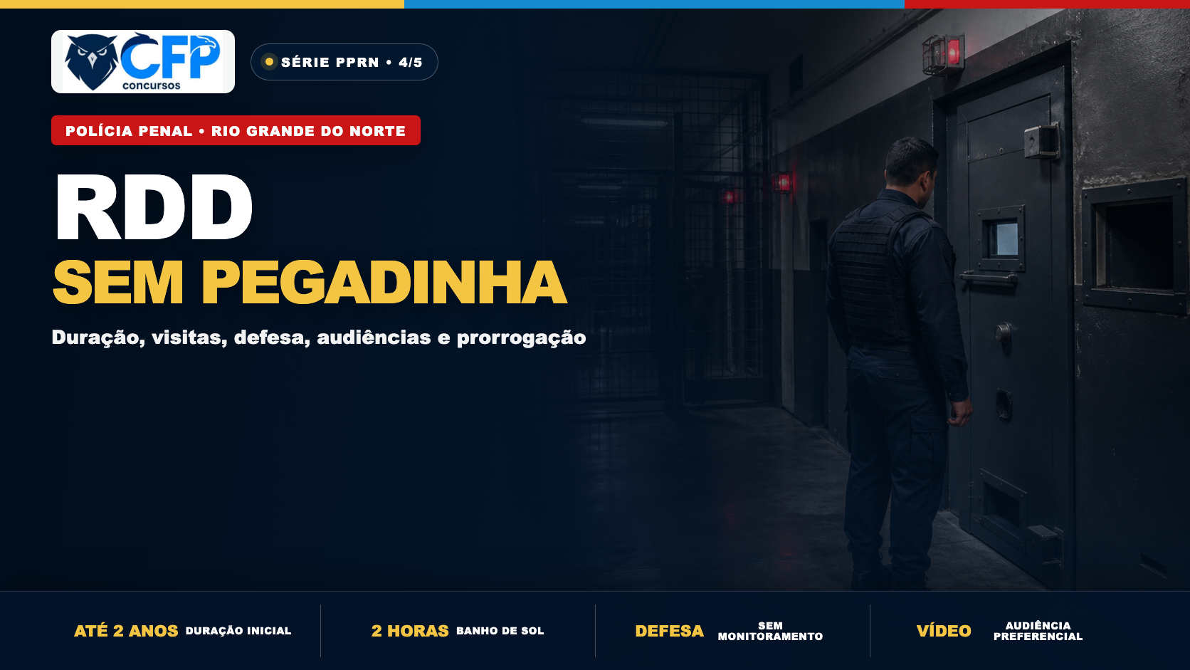 Regime Disciplinar Diferenciado (RDD): resumo da LEP para a PPRN