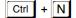Atalho Ctrl + N